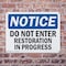 Signmission Do Not Enter Restoration In Progress OSHA Notice Sign, Plastic, 14in W x 10in L, 2PK OS-2PACK-NS-P-1014-L-11208 - alternate 6